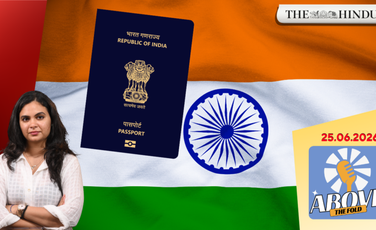 Watch: Passport, Aadhaar, voter ID — what proves your citizenship? | Above the Fold | 25.06.2026