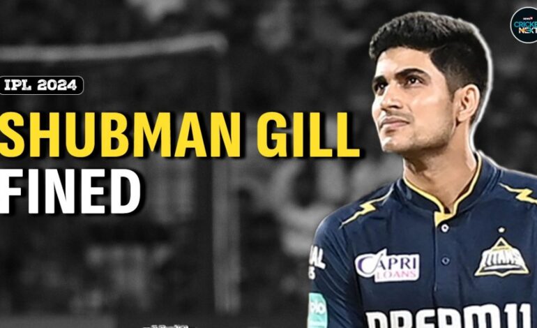 Gujarat Titans Skipper Shubman Gill Fined Rs 12 Lakh for Slow Over Rate vs CSK | IPL 2024