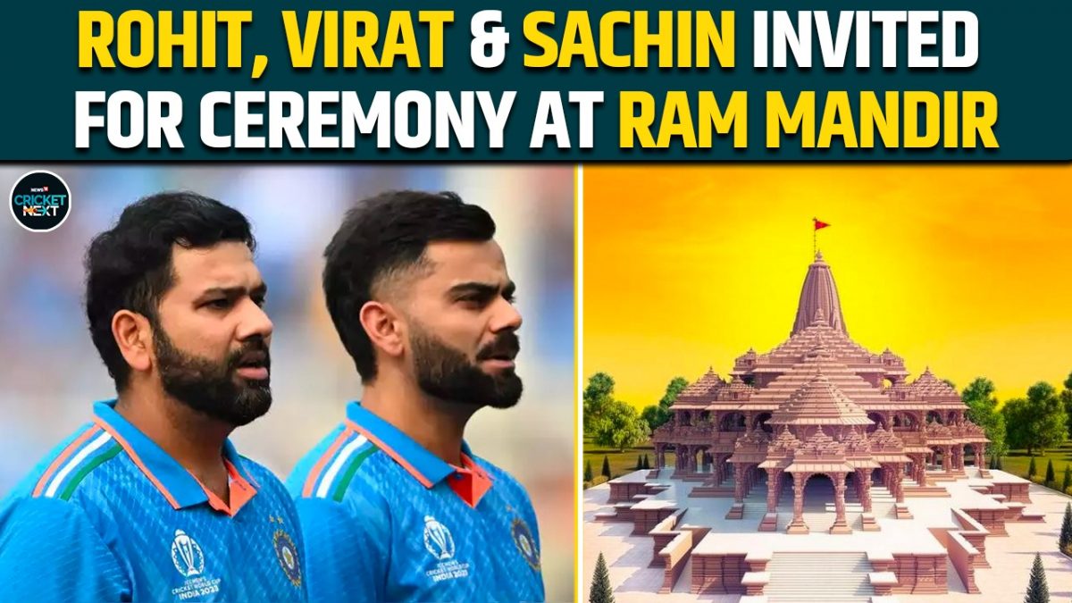 Rohit Sharma, Virat Kohli and Sachin Tendulkar invited for pran pratisththa ceremony of Ram Mandir