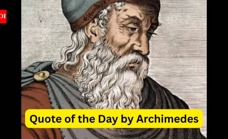 Quote of the day by Archimedes: ‘Give me a place to stand, a lever long enough and a fulcrum on which to place it, and I shall move the World’, and how to find your own fulcrum